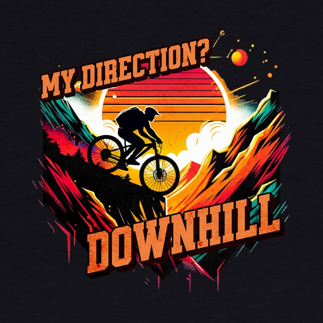 My Direction_ Downhil Mountain Bike Cliff Design by Miami Neon Designs